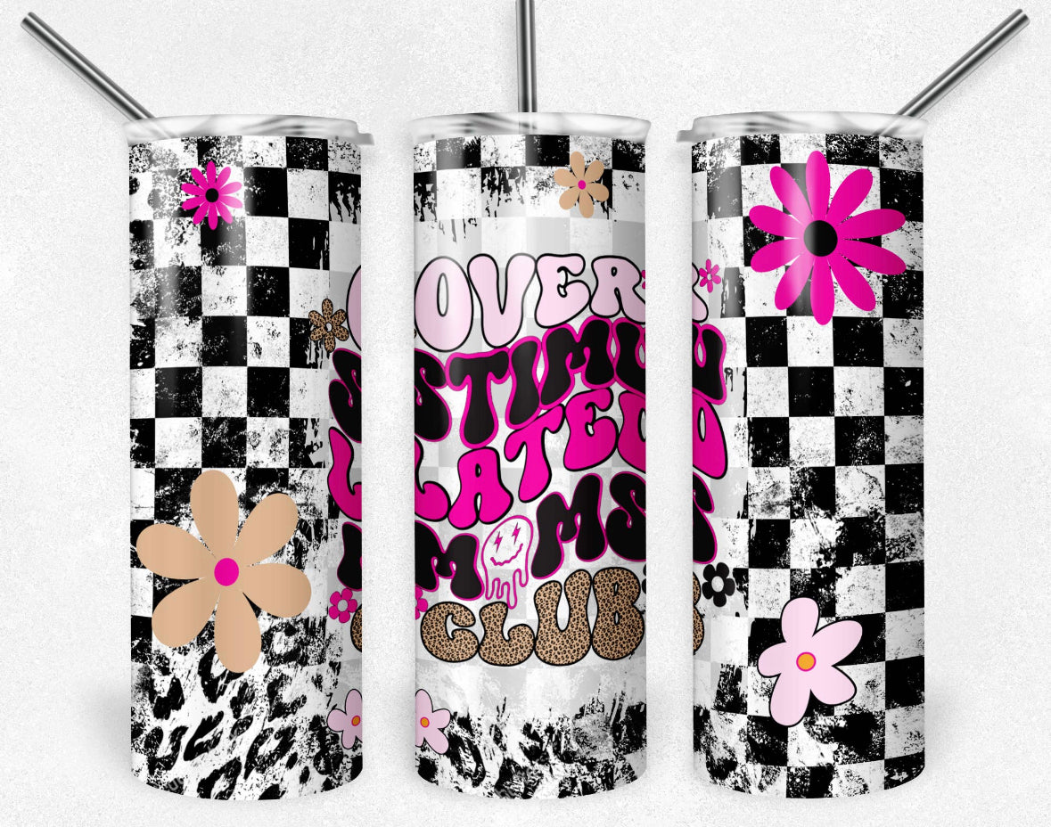 Over stimulated moms club tumbler
