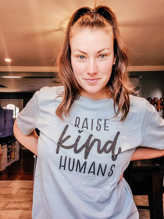 Raise kind humans Tshirt