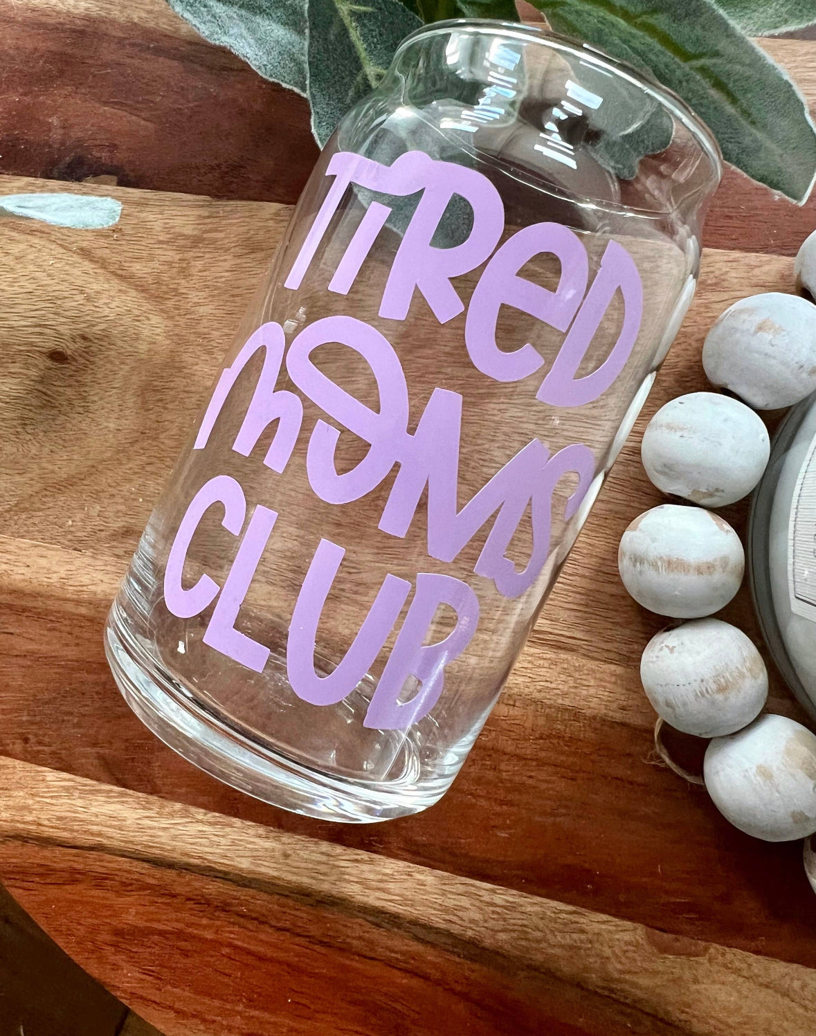 Tired moms club glass cup