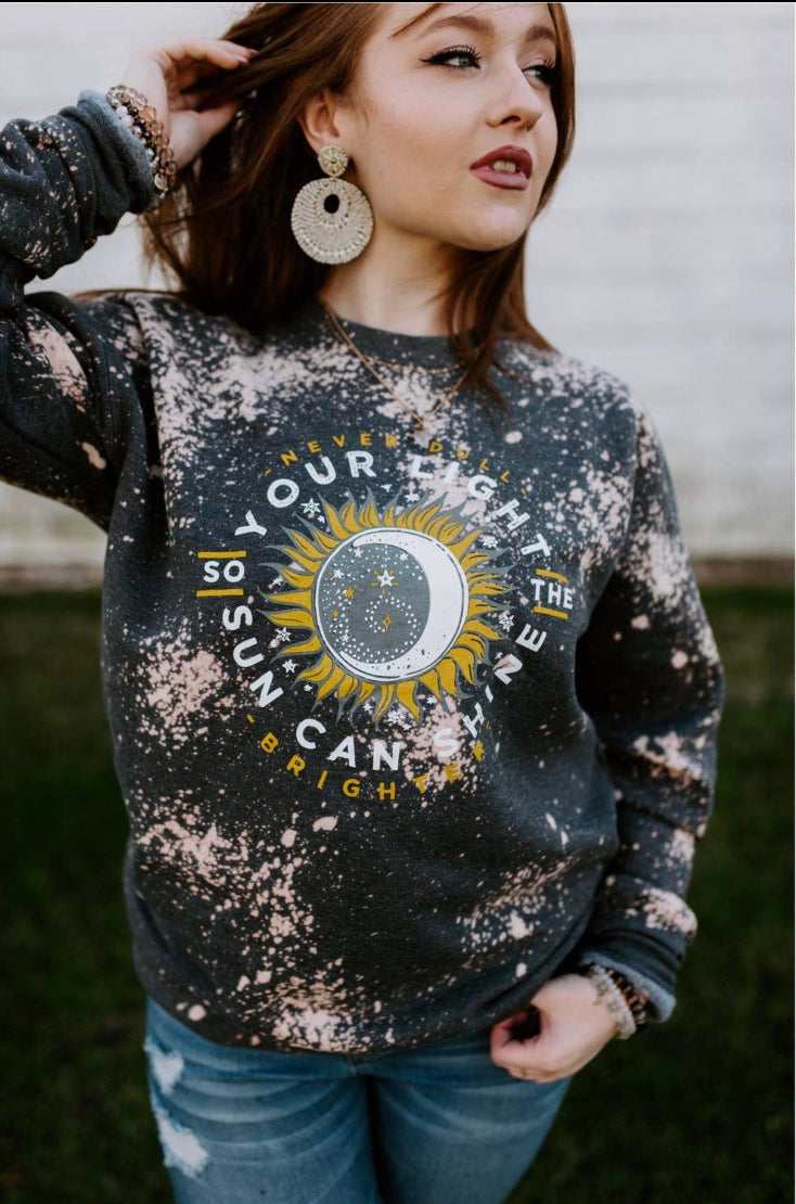 Never dull your light sweatshirt